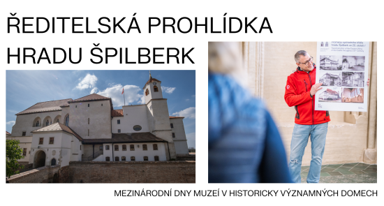Mezinárodní dny muzeí v historicky významných domech: Ředitelská prohlídka hradu Špilberk